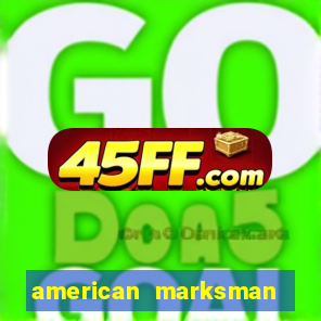 american marksman dinheiro infinito